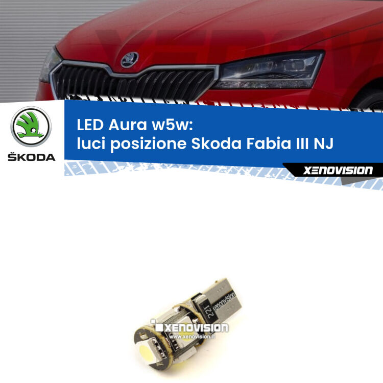 <strong>LED luci posizione w5w per Skoda Fabia III</strong> NJ a parabola singola. Una lampadina <strong>w5w</strong> canbus luce bianca 6000k modello Aura Xenovision.