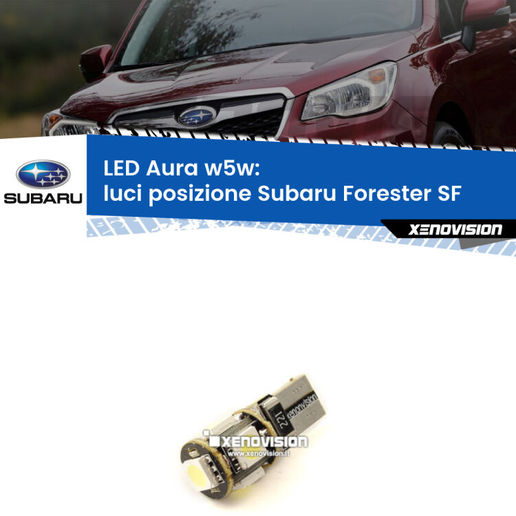 <strong>LED luci posizione w5w per Subaru Forester</strong> SF 1997-2002. Una lampadina <strong>w5w</strong> canbus luce bianca 6000k modello Aura Xenovision.