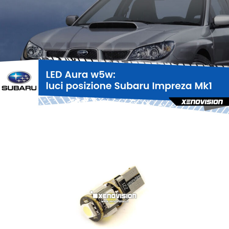 <strong>LED luci posizione w5w per Subaru Impreza</strong> Mk1 1992-2000. Una lampadina <strong>w5w</strong> canbus luce bianca 6000k modello Aura Xenovision.