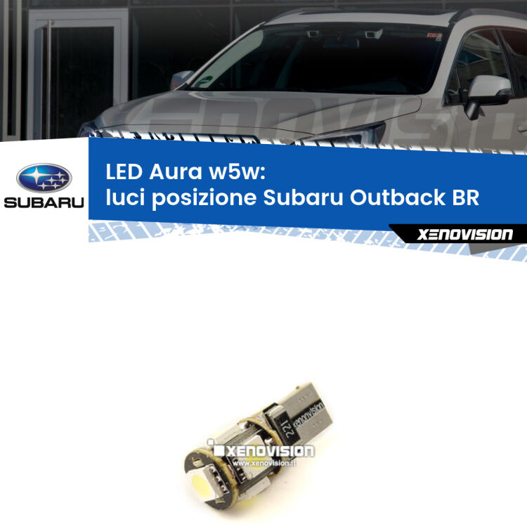 <strong>LED luci posizione w5w per Subaru Outback</strong> BR 2009-2014. Una lampadina <strong>w5w</strong> canbus luce bianca 6000k modello Aura Xenovision.