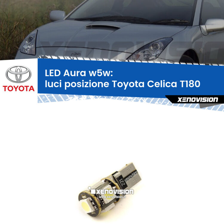 <strong>LED luci posizione w5w per Toyota Celica</strong> T180 1989-1993. Una lampadina <strong>w5w</strong> canbus luce bianca 6000k modello Aura Xenovision.