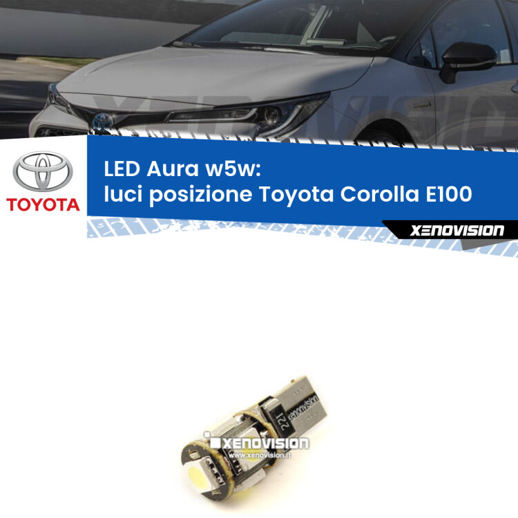 <strong>LED luci posizione w5w per Toyota Corolla</strong> E100 1992-1997. Una lampadina <strong>w5w</strong> canbus luce bianca 6000k modello Aura Xenovision.