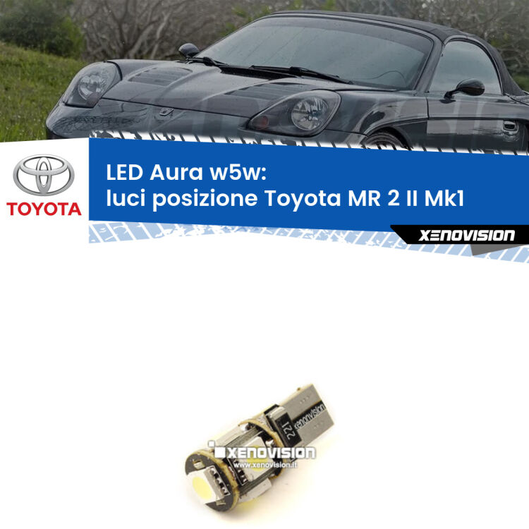 <strong>LED luci posizione w5w per Toyota MR 2 II</strong> Mk1 1989-2000. Una lampadina <strong>w5w</strong> canbus luce bianca 6000k modello Aura Xenovision.