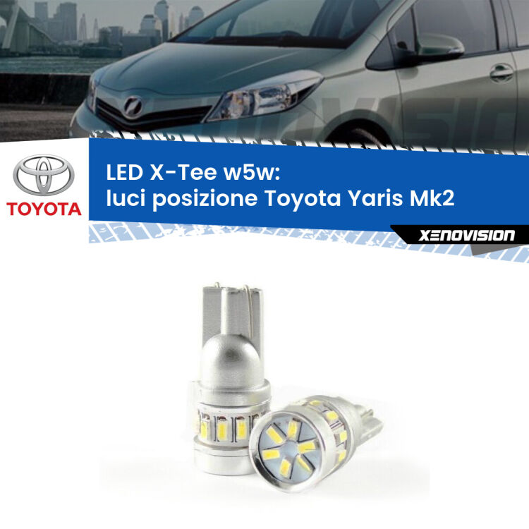 <strong>LED luci posizione per Toyota Yaris</strong> Mk2 2005-2010. Lampade <strong>W5W</strong> modello X-Tee Xenovision top di gamma.