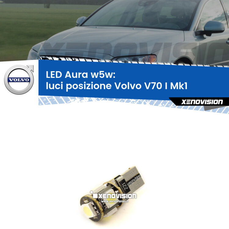 <strong>LED luci posizione w5w per Volvo V70 I</strong> Mk1 1996-2000. Una lampadina <strong>w5w</strong> canbus luce bianca 6000k modello Aura Xenovision.