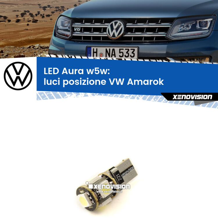 <strong>LED luci posizione w5w per VW Amarok</strong>  2010-2016. Una lampadina <strong>w5w</strong> canbus luce bianca 6000k modello Aura Xenovision.