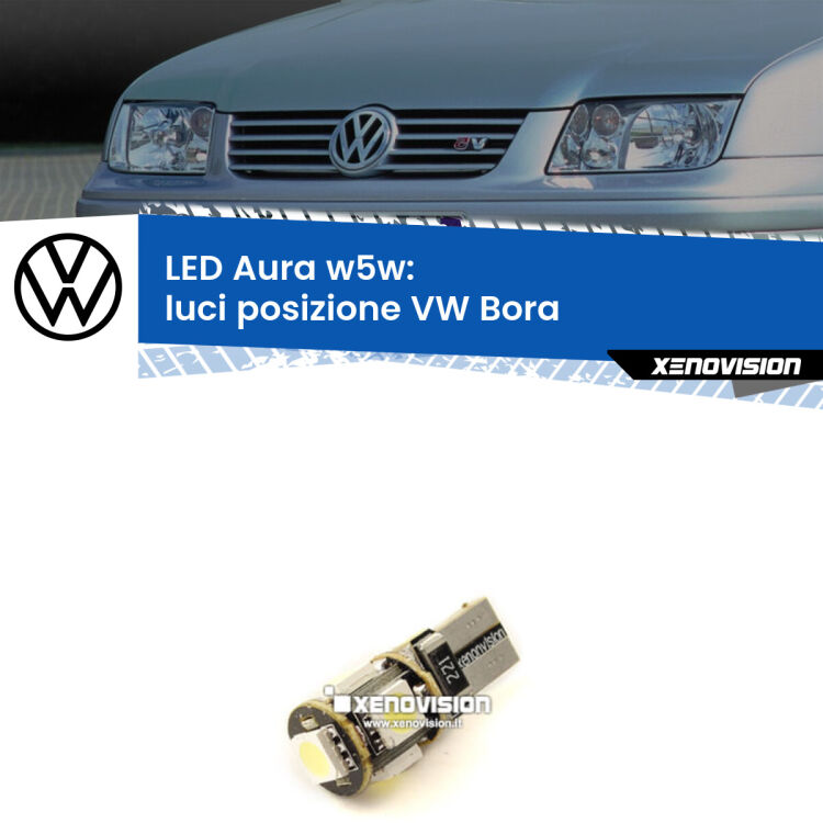 <strong>LED luci posizione w5w per VW Bora</strong>  1999-2006. Una lampadina <strong>w5w</strong> canbus luce bianca 6000k modello Aura Xenovision.