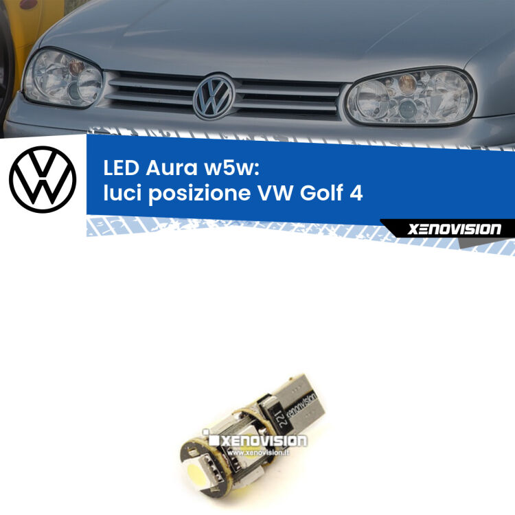 <strong>LED luci posizione w5w per VW Golf 4</strong>  1997-2005. Una lampadina <strong>w5w</strong> canbus luce bianca 6000k modello Aura Xenovision.