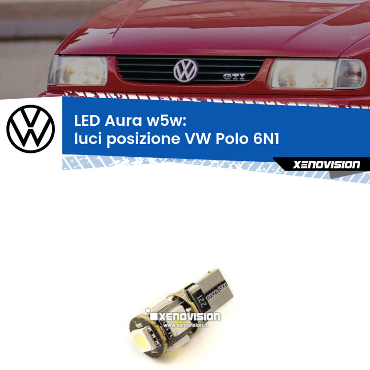 <strong>LED luci posizione w5w per VW Polo</strong> 6N1 Versione 2. Una lampadina <strong>w5w</strong> canbus luce bianca 6000k modello Aura Xenovision.