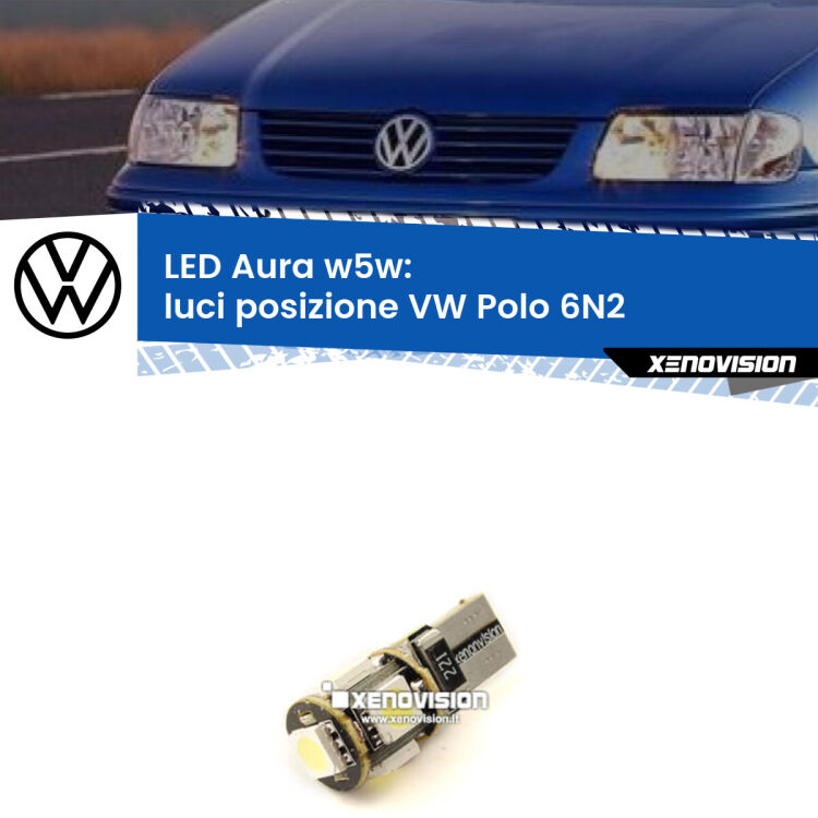 <strong>LED luci posizione w5w per VW Polo</strong> 6N2 1999-2001. Una lampadina <strong>w5w</strong> canbus luce bianca 6000k modello Aura Xenovision.