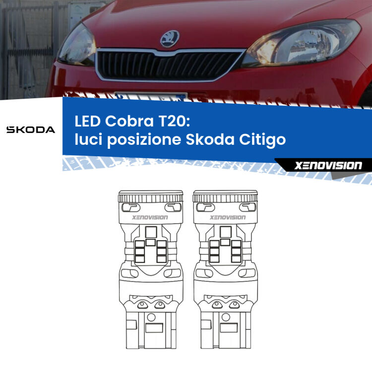 <strong>Luci posizione LED no-spie per Skoda Citigo</strong>  con parabola singola. Coppia lampade <strong>T20</strong> modello Cobra super-canbus, raffreddate a ventola.