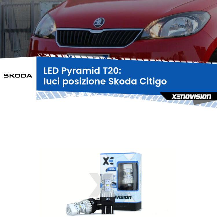 Coppia <strong>Luci posizione LED</strong> per Skoda <strong>Citigo </strong>  con parabola singola. Lampadine premium <strong>T20</strong> ultra luminose e super canbus, modello Pyramid Xenovision.