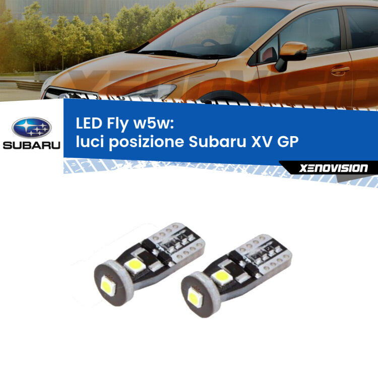 <strong>luci posizione LED per Subaru XV</strong> GP 2012-2016. Coppia lampadine <strong>w5w</strong> Canbus compatte modello Fly Xenovision.