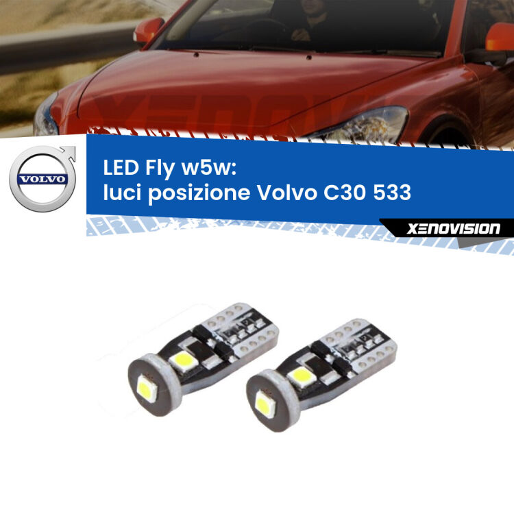 <strong>luci posizione LED per Volvo C30</strong> 533 2006-2013. Coppia lampadine <strong>w5w</strong> Canbus compatte modello Fly Xenovision.