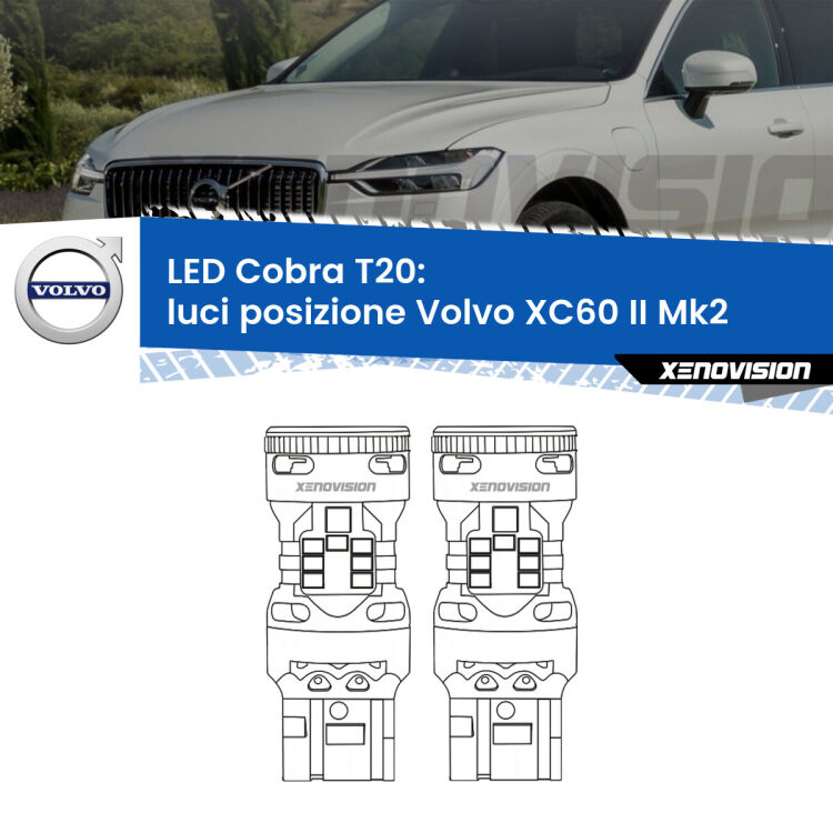 <strong>Luci posizione LED no-spie per Volvo XC60 II</strong> Mk2 2017in poi. Coppia lampade <strong>T20</strong> modello Cobra super-canbus, raffreddate a ventola.