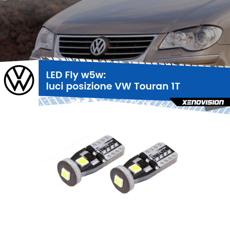 <strong>luci posizione LED per VW Touran</strong> 1T 2003-2009. Coppia lampadine <strong>w5w</strong> Canbus compatte modello Fly Xenovision.