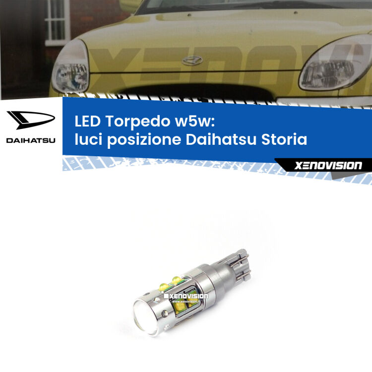 <strong>Luci posizione LED 6000k per Daihatsu Storia</strong>  1998-2005. Lampadine <strong>W5W</strong> canbus modello Torpedo.