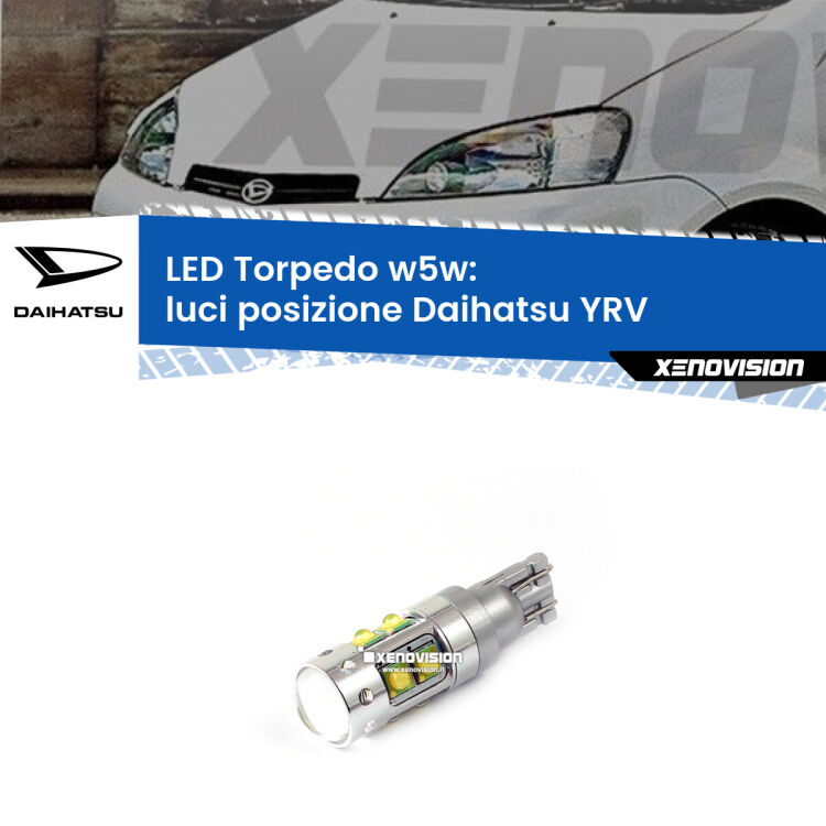 <strong>Luci posizione LED 6000k per Daihatsu YRV</strong>  2000-2005. Lampadine <strong>W5W</strong> canbus modello Torpedo.