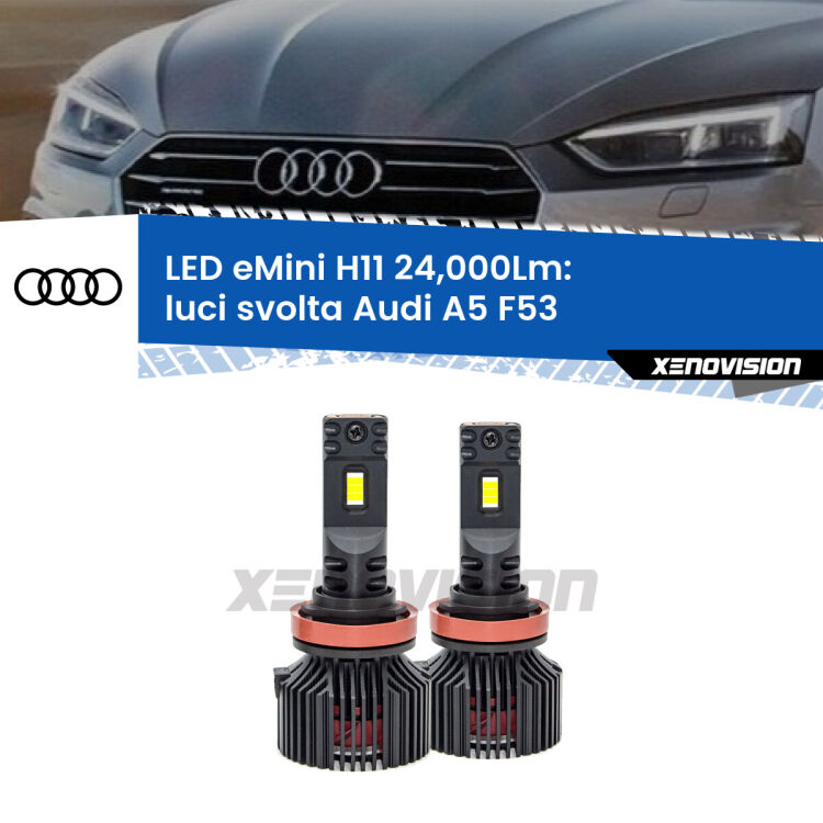 FINE SERIE: NO GARANZIA<strong>Kit luci svolta LED specifico per Audi A5</strong> F53 2016 - 2020. Lampade <strong>H11</strong> Canbus compatte da 24.000Lumen Eagle Mini Xenovision.