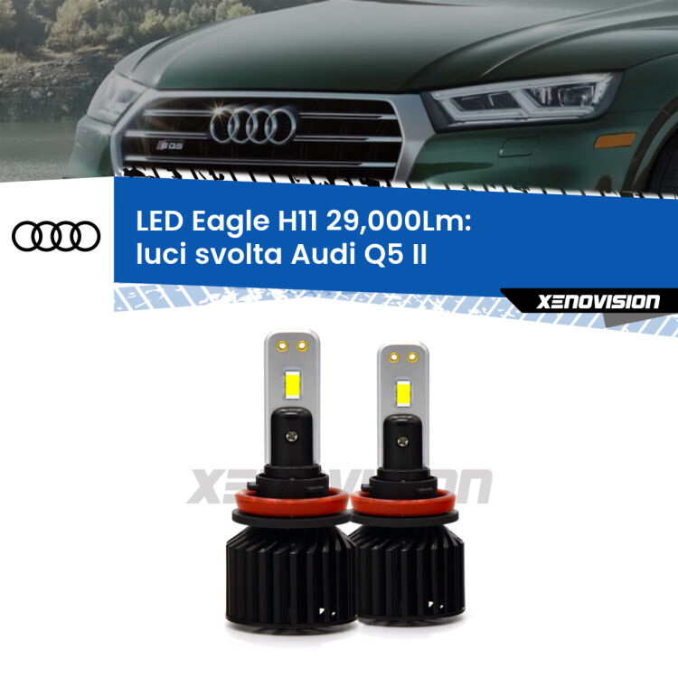 <strong>Kit luci svolta LED specifico per Audi Q5</strong> II 2018 in poi. Lampade <strong>H11</strong> Canbus da 29.000Lumen di luminosità modello Eagle Xenovision.