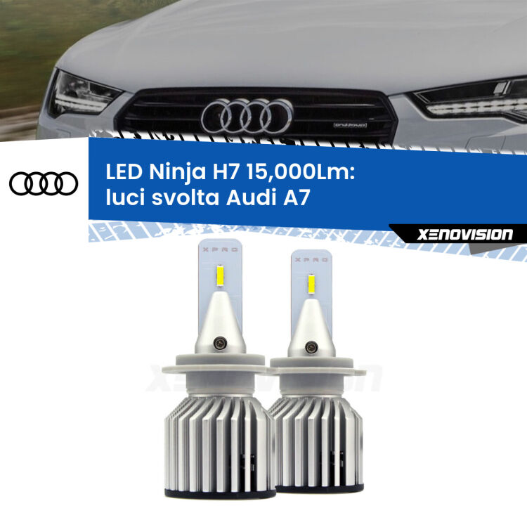 FINE SERIE: NO GARANZIA<strong>Kit luci svolta LED specifico per Audi A7</strong>  2010 - 2018. Lampade <strong>H7</strong> Canbus da 15.000Lumen di luminosità modello Ninja Xenovision.