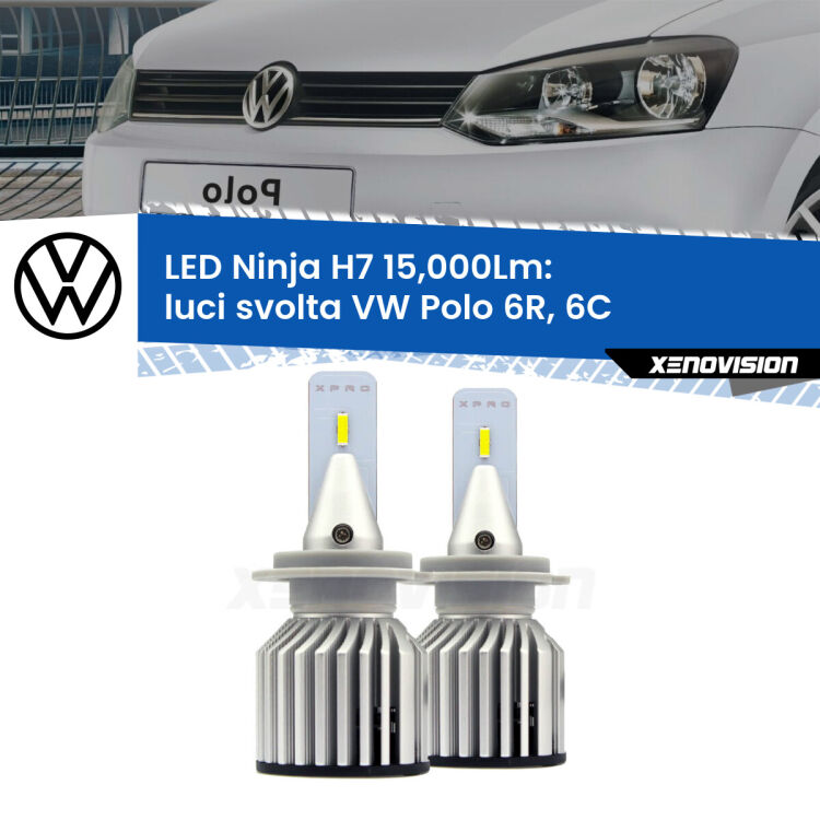 FINE SERIE: NO GARANZIA<strong>Kit luci svolta LED specifico per VW Polo</strong> 6R, 6C 2009 - 2016. Lampade <strong>H7</strong> Canbus da 15.000Lumen di luminosità modello Ninja Xenovision.