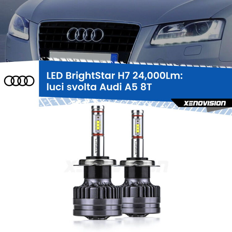 <strong>Kit LED luci svolta per Audi A5</strong> 8T 2007 - 2017. </strong>Include due lampade Canbus H7 Brightstar da 24,000 Lumen. Qualità Massima.