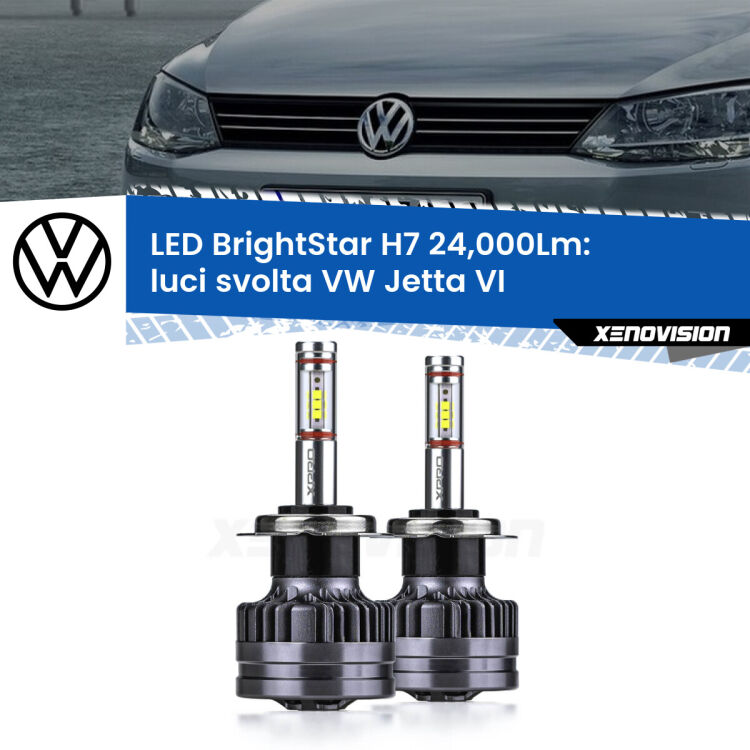 <strong>Kit LED luci svolta per VW Jetta</strong> VI 2010 - 2017. </strong>Include due lampade Canbus H7 Brightstar da 24,000 Lumen. Qualità Massima.