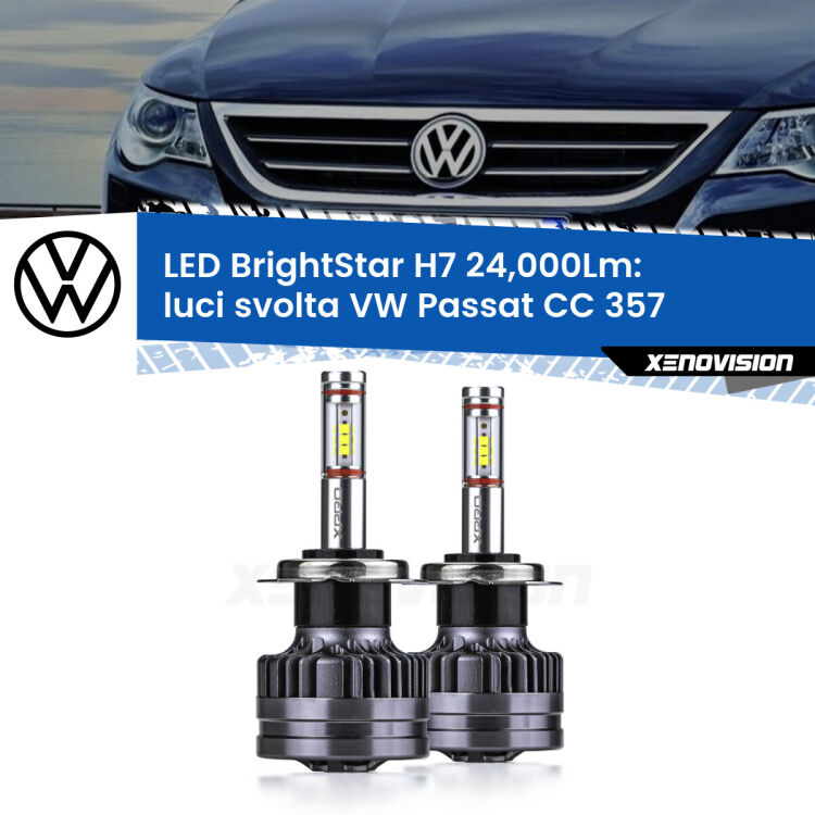 <strong>Kit LED luci svolta per VW Passat CC</strong> 357 2008 - 2012. </strong>Include due lampade Canbus H7 Brightstar da 24,000 Lumen. Qualità Massima.