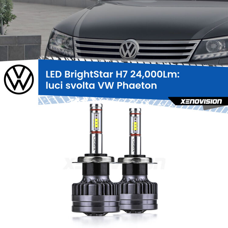 <strong>Kit LED luci svolta per VW Phaeton</strong>  2002 - 2010. </strong>Include due lampade Canbus H7 Brightstar da 24,000 Lumen. Qualità Massima.