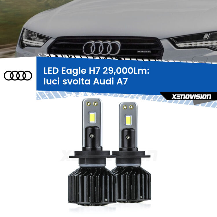 <strong>Kit luci svolta LED specifico per Audi A7</strong>  2010 - 2018. Lampade <strong>H7</strong> Canbus da 29.000Lumen di luminosità modello Eagle Xenovision.