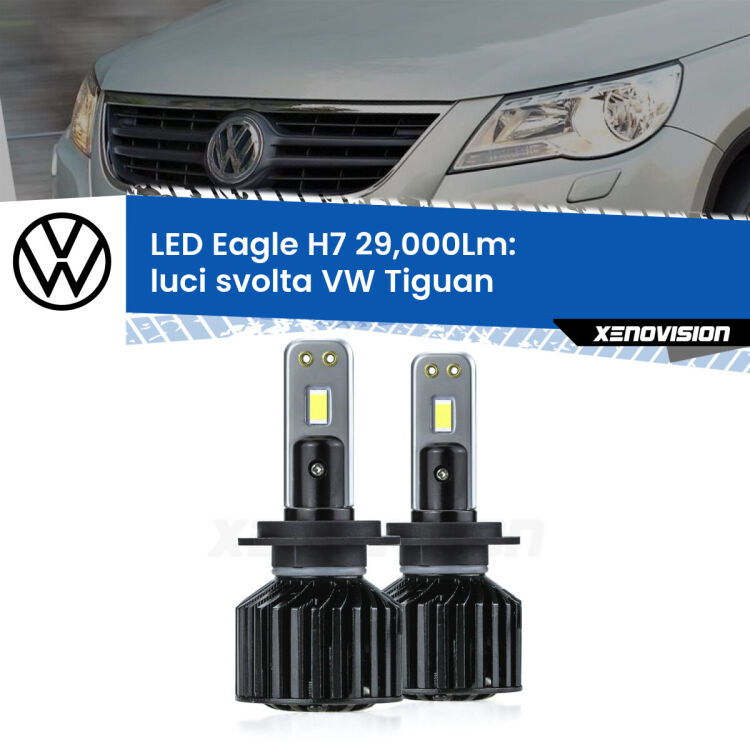 <strong>Kit luci svolta LED specifico per VW Tiguan</strong>  2007 - 2018. Lampade <strong>H7</strong> Canbus da 29.000Lumen di luminosità modello Eagle Xenovision.