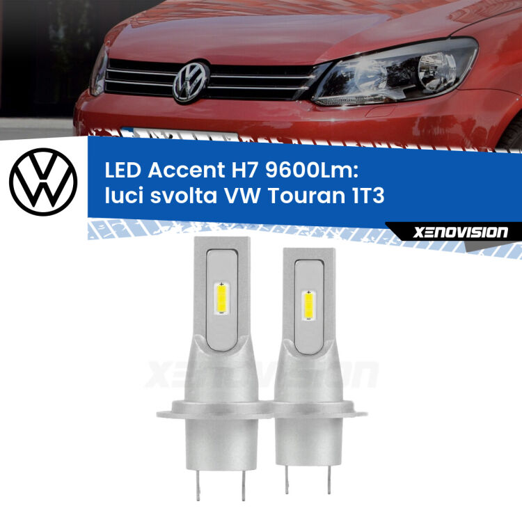 <strong>Kit LED Luci svolta per VW Touran</strong> 1T3 2010 - 2015.</strong> Coppia lampade <strong>H7</strong> senza ventola e ultracompatte per installazioni in fari senza spazi.