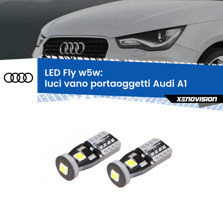 <strong>luci vano portaoggetti LED per Audi A1</strong>  2010 - 2018. Coppia lampadine <strong>w5w</strong> Canbus compatte modello Fly Xenovision.