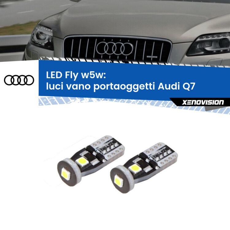 <strong>luci vano portaoggetti LED per Audi Q7</strong>  2006 - 2015. Coppia lampadine <strong>w5w</strong> Canbus compatte modello Fly Xenovision.