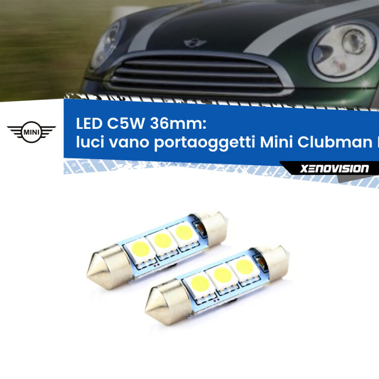 <strong>Luci Vano Portaoggetti LED per Mini Clubman</strong> R55 2007 - 2015. Coppia lampade <strong>C5W</strong> 36mm estremamente longeve.