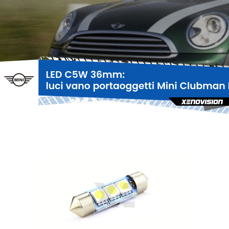 LED Luci Vano Portaoggetti Mini Clubman R55 2007 - 2015. Una lampadina led innesto C5W 36mm canbus estremamente longeva.