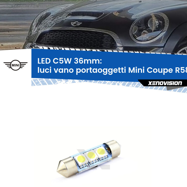 LED Luci Vano Portaoggetti Mini Coupe R58 2011 - 2015. Una lampadina led innesto C5W 36mm canbus estremamente longeva.