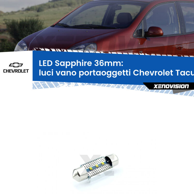 <strong>LED luci vano portaoggetti 36mm per Chevrolet Tacuma</strong> U100 2005 - 2008. Lampadina <strong>c5W</strong> modello Sapphire Xenovision con chip led Philips.