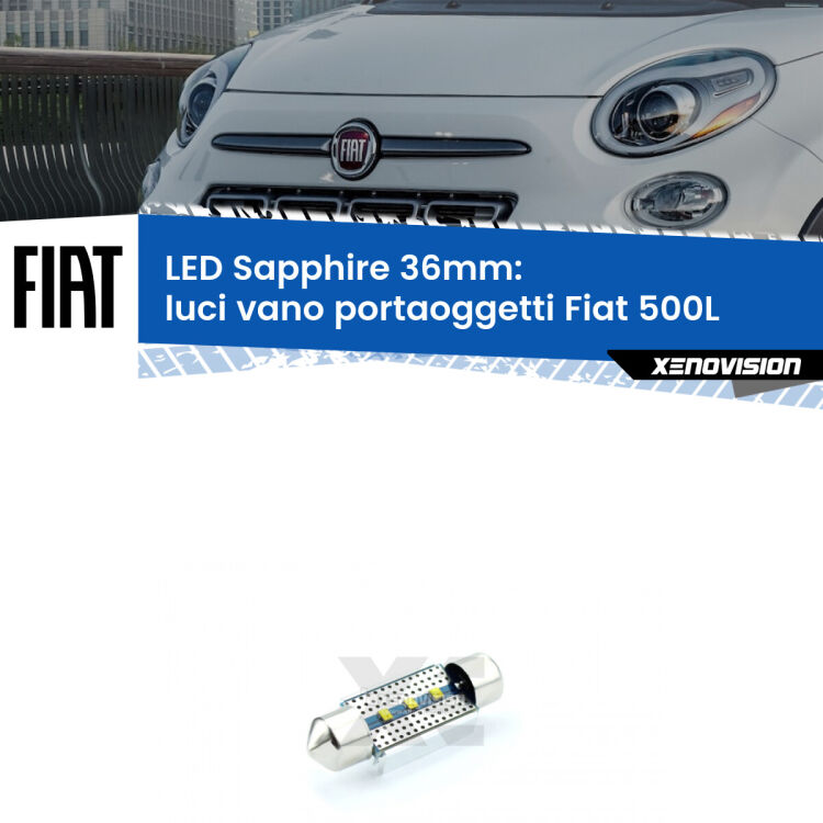 <strong>LED luci vano portaoggetti 36mm per Fiat 500L</strong>  2012 - 2018. Lampadina <strong>c5W</strong> modello Sapphire Xenovision con chip led Philips.