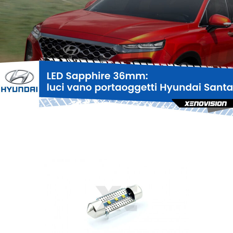 <strong>LED luci vano portaoggetti 36mm per Hyundai Santa FÉ I</strong> SM 2001 - 2012. Lampadina <strong>c5W</strong> modello Sapphire Xenovision con chip led Philips.