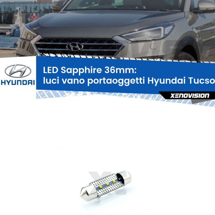 <strong>LED luci vano portaoggetti 36mm per Hyundai Tucson</strong> JM 2004 - 2010. Lampadina <strong>c5W</strong> modello Sapphire Xenovision con chip led Philips.