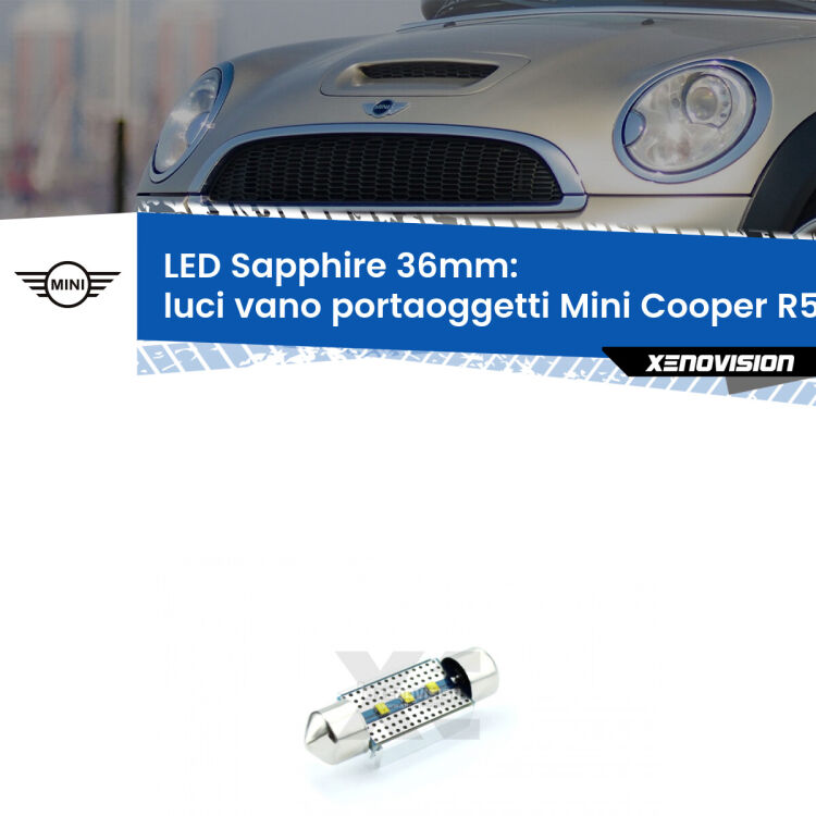 <strong>LED luci vano portaoggetti 36mm per Mini Cooper</strong> R56 R57 2006 - 2013. Lampadina <strong>c5W</strong> modello Sapphire Xenovision con chip led Philips.