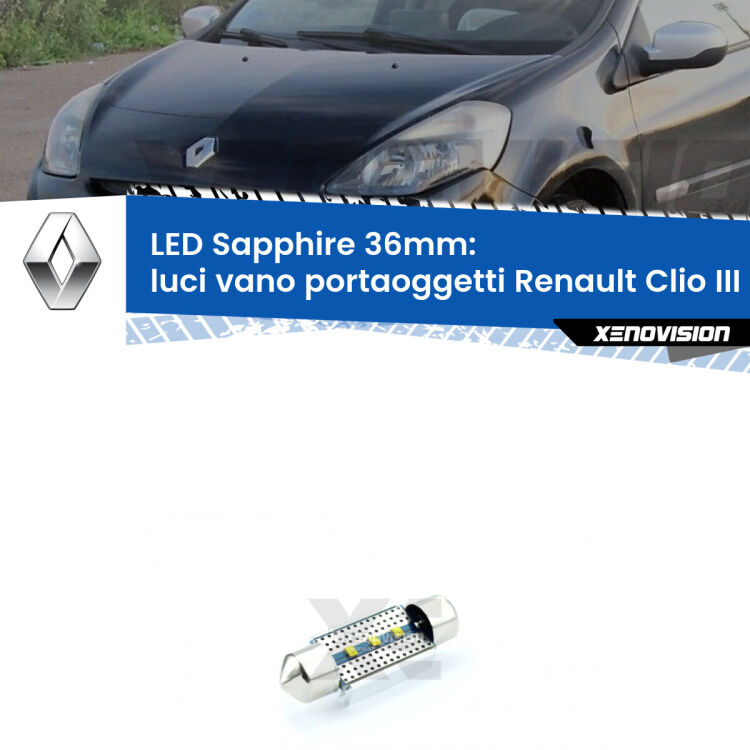 <strong>LED luci vano portaoggetti 36mm per Renault Clio III</strong> Mk3 2005 - 2011. Lampadina <strong>c5W</strong> modello Sapphire Xenovision con chip led Philips.