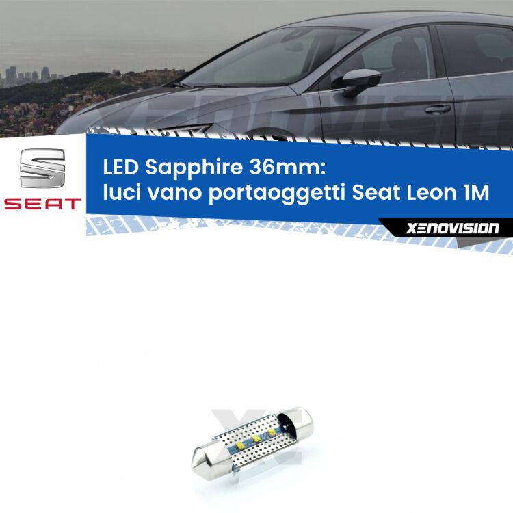 <strong>LED luci vano portaoggetti 36mm per Seat Leon</strong> 1M 1999 - 2006. Lampadina <strong>c5W</strong> modello Sapphire Xenovision con chip led Philips.