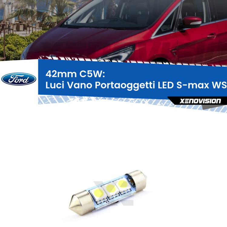 <strong>Luci Vano Portaoggetti LED per Ford S-max</strong> WS, WA6 2006 - 2014. Coppia lampade <strong>C5W</strong> 42mm estremamente longeve.