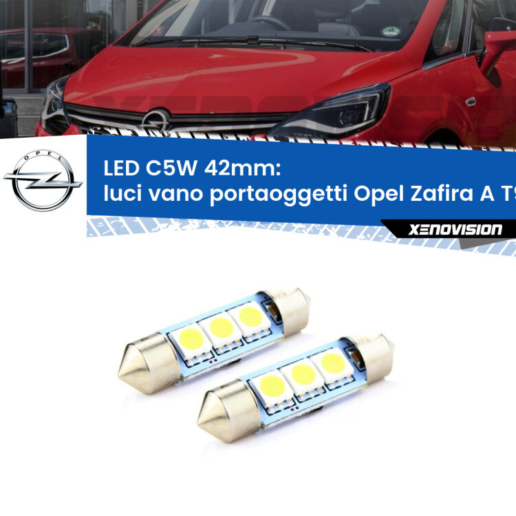 <strong>Luci Vano Portaoggetti LED per Opel Zafira A</strong> T98 1999 - 2005. Coppia lampade <strong>C5W</strong> 42mm estremamente longeve.