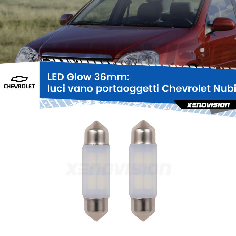 <strong>Luci Vano Portaoggetti LED luce calda per Chevrolet Nubira</strong>  2005 - 2011. Coppia lampade <strong>C5W</strong> 36mm modello Glow di Xenovision.