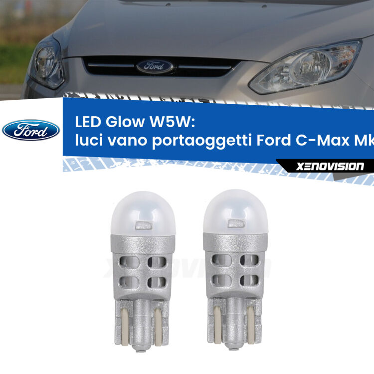 <strong>Luci Vano Portaoggetti LED luce calda per Ford C-Max</strong> Mk2 2011 - 2019. Coppia lampade <strong>W5W</strong> modello Glow di Xenovision.