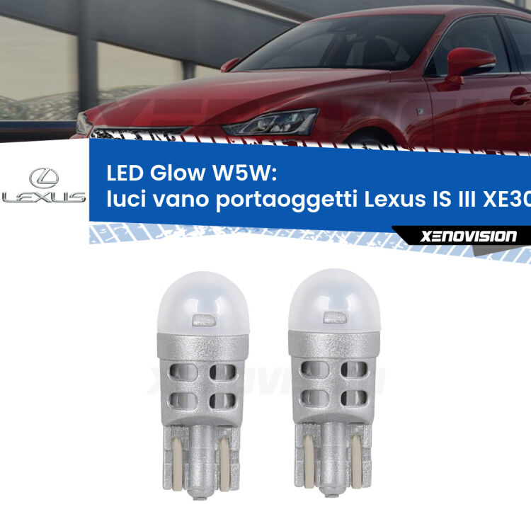 <strong>Luci Vano Portaoggetti LED luce calda per Lexus IS III</strong> XE30 2013 - 2015. Coppia lampade <strong>W5W</strong> modello Glow di Xenovision.